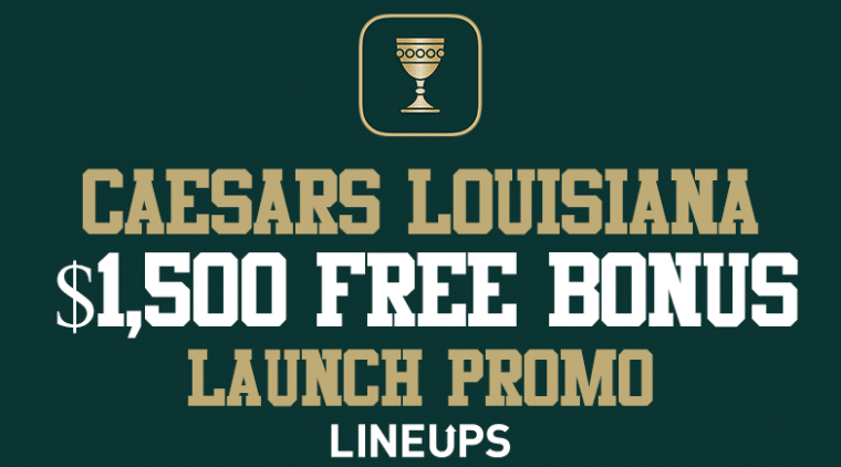 Caesars Louisiana Promo Code: $1,500 Deposit Bonus (Launch)