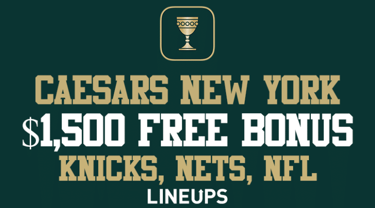 Caesars NY Promo Code: Get $1,500 Deposit Bonus (NBA, NFL)