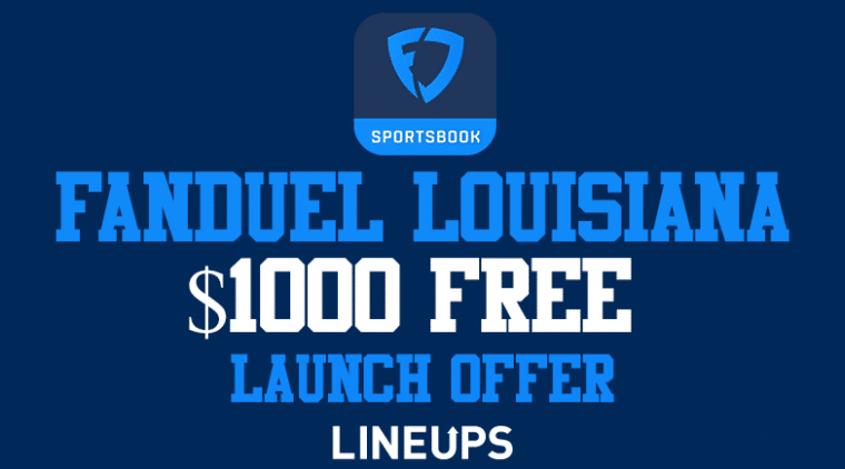 FanDuel Louisiana Promo Code: $1,000 Free Launch Bonus