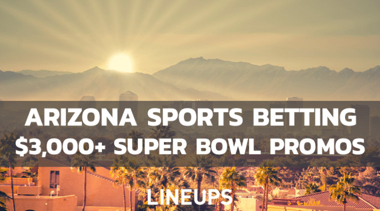 Arizona Sports Betting: $3,000+ in Super Bowl Bonuses
