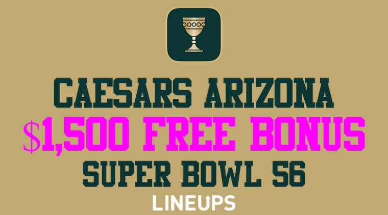 Caesars AZ Promo Code: $1,500 Bonus + Super Bowl Promo