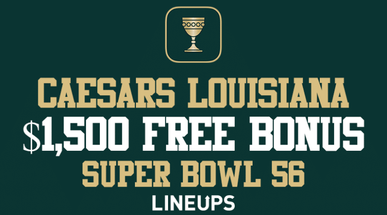 Caesars Louisiana Promo Code: $1,500 Super Bowl Bonus + Odds