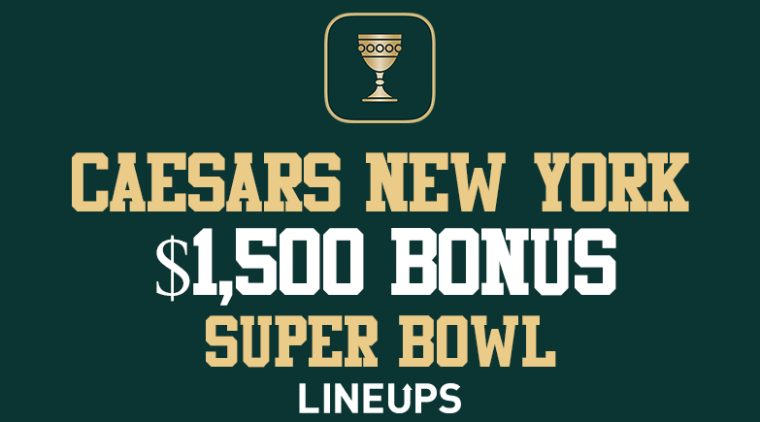 Caesars Sportsbook NY: Super Bowl Promo ($1,500) & Odds