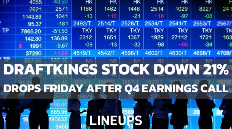 DraftKings Stock Drops 21% Friday Following Q4 Earnings Call