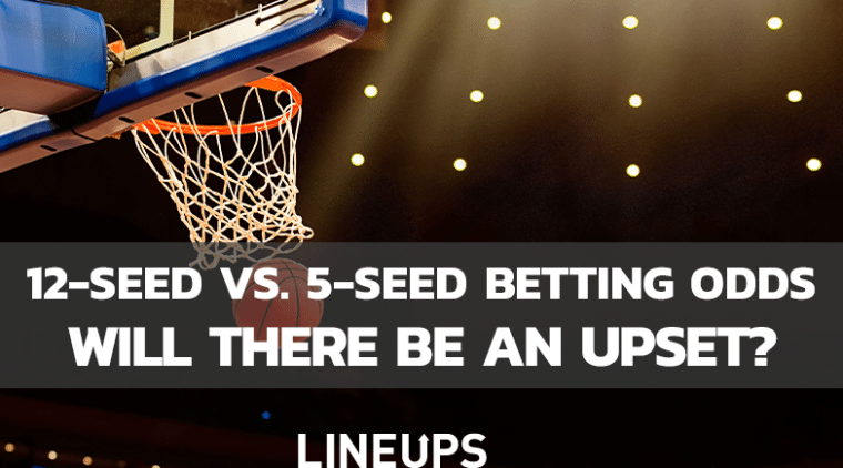 12-Seed Vs. 5-Seed NCAA Tournament March Madness Odds