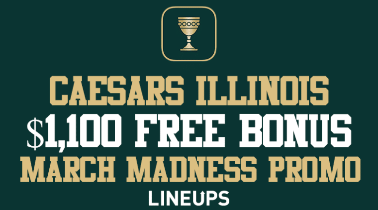 Caesars Illinois Promo Code: $1,100 March Madness Bonus