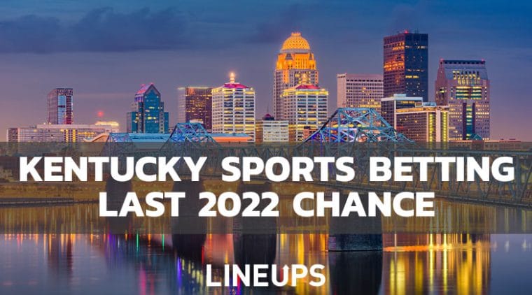 Will Kentucky Sports Betting Make the 2022 Legislative Cut