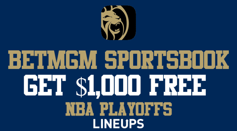 BetMGM Bonus Code: Claim $1,000 Promo For NBA Playoffs