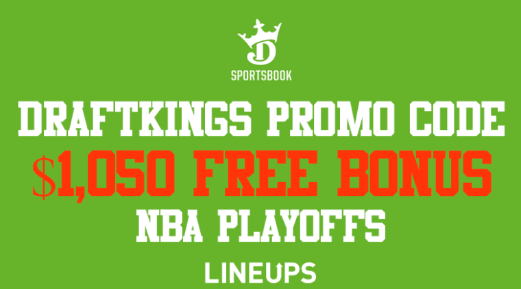 DraftKings Promo Code For NBA Playoffs! $1,050 in Bonuses