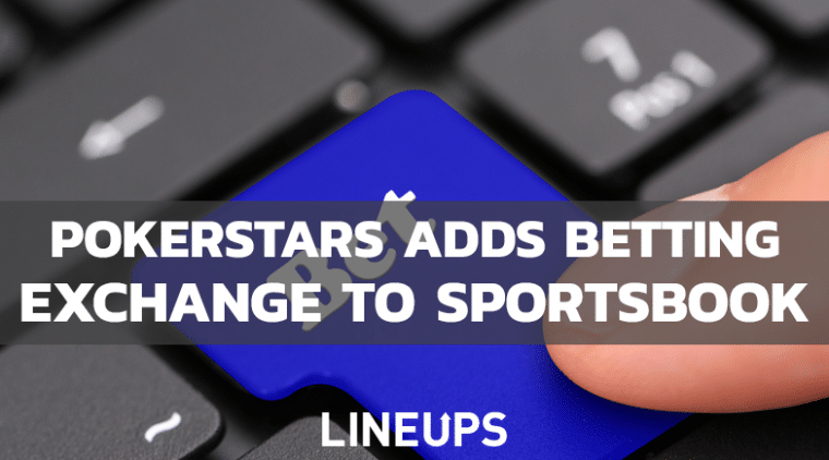 PokerStars Adds Betting Exchange to Its Sportsbook