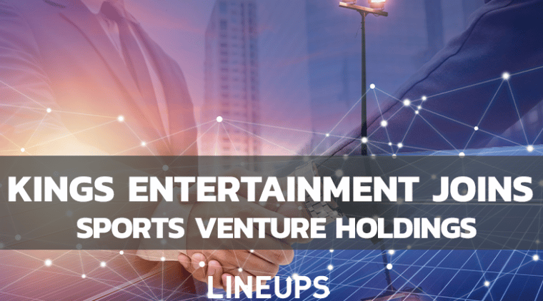 Kings Entertainment, Sports Venture Holdings Inc. Strike Merger