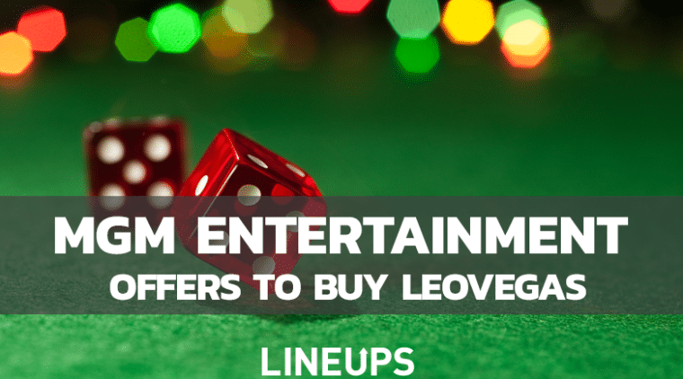 MGM Entertainment Offers Acquisition of LeoVegas