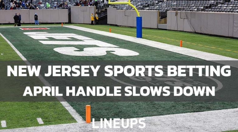 New Jersey Sports Betting Slows Down in April with Lowest Single-Month Handle Since August 2021