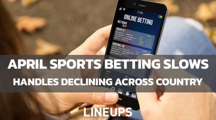 Sports Betting Handle Slows Down Across the Country in April