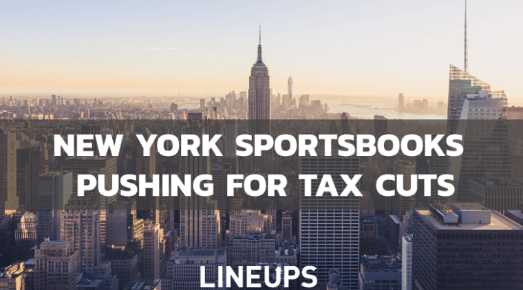 New York Sportsbooks Pushing For Tax Cuts