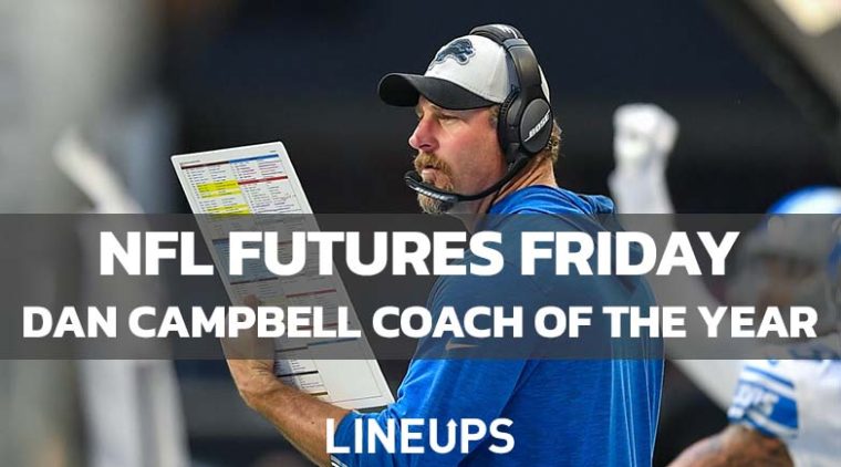 NFL Futures Friday: Dan Campbell for Coach of the Year?