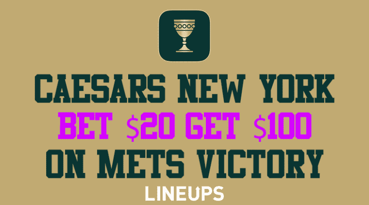 Bet $20 On Mets For $100 Free Bet With This Caesars NY Promo