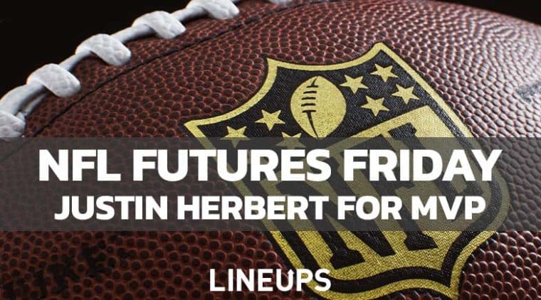 NFL Futures Friday: Justin Herbert to Win MVP