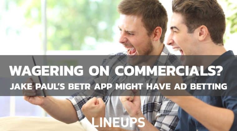Betting on Commercials? Jake Paul's Betr App Could Raise Issues