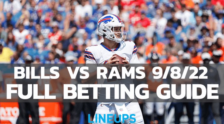 Buffalo Bills Vs. Los Angeles Rams Betting Guide (9/8/22): Predictions, Odds, Props